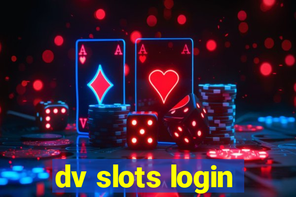 dv slots login